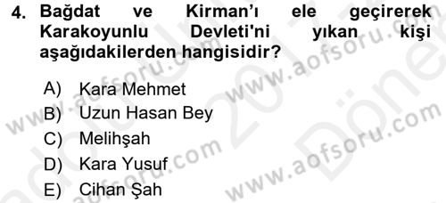 Ortaçağ ve Yeniçağ Türk Devletleri Tarihi Dersi 2017 - 2018 Yılı (Final) Dönem Sonu Sınav Soruları 4. Soru