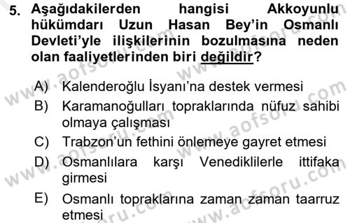 Ortaçağ ve Yeniçağ Türk Devletleri Tarihi Dersi 2017 - 2018 Yılı (Final) Dönem Sonu Sınav Soruları 5. Soru