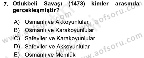 Ortaçağ ve Yeniçağ Türk Devletleri Tarihi Dersi 2017 - 2018 Yılı (Final) Dönem Sonu Sınav Soruları 7. Soru