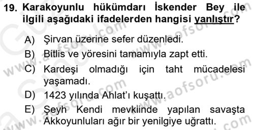Ortaçağ ve Yeniçağ Türk Devletleri Tarihi Dersi 2018 - 2019 Yılı (Vize) Ara Sınav Soruları 19. Soru