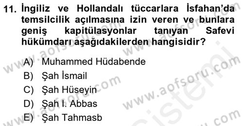 Ortaçağ ve Yeniçağ Türk Devletleri Tarihi Dersi 2018 - 2019 Yılı (Final) Dönem Sonu Sınav Soruları 11. Soru