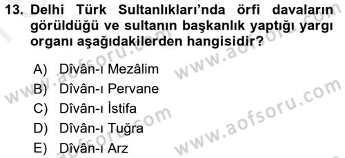 Ortaçağ ve Yeniçağ Türk Devletleri Tarihi Dersi 2018 - 2019 Yılı (Final) Dönem Sonu Sınav Soruları 13. Soru