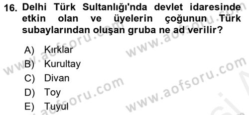 Ortaçağ ve Yeniçağ Türk Devletleri Tarihi Dersi 2018 - 2019 Yılı (Final) Dönem Sonu Sınav Soruları 16. Soru