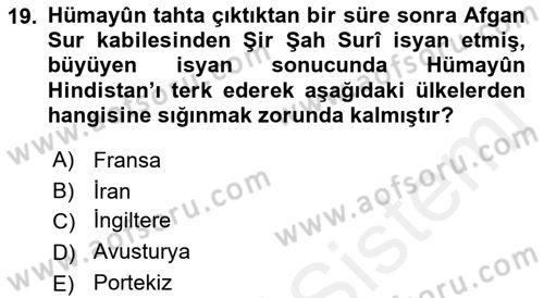 Ortaçağ ve Yeniçağ Türk Devletleri Tarihi Dersi 2018 - 2019 Yılı (Final) Dönem Sonu Sınav Soruları 19. Soru