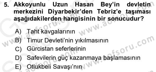 Ortaçağ ve Yeniçağ Türk Devletleri Tarihi Dersi 2018 - 2019 Yılı (Final) Dönem Sonu Sınav Soruları 5. Soru