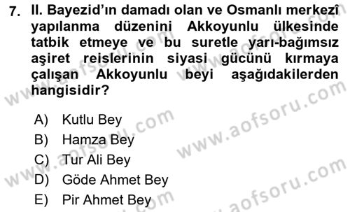 Ortaçağ ve Yeniçağ Türk Devletleri Tarihi Dersi 2018 - 2019 Yılı (Final) Dönem Sonu Sınavı 7. Soru