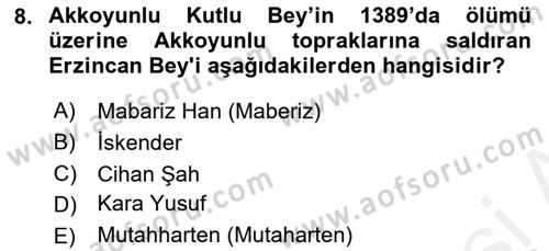 Ortaçağ ve Yeniçağ Türk Devletleri Tarihi Dersi 2018 - 2019 Yılı (Final) Dönem Sonu Sınav Soruları 8. Soru