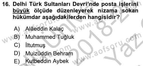 Ortaçağ ve Yeniçağ Türk Devletleri Tarihi Dersi 2018 - 2019 Yılı Yaz Okulu Sınav Soruları 16. Soru