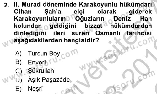 Ortaçağ ve Yeniçağ Türk Devletleri Tarihi Dersi 2018 - 2019 Yılı Yaz Okulu Sınav Soruları 2. Soru