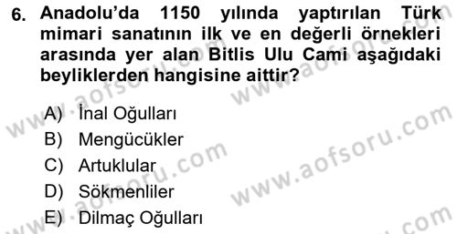 Ortaçağ ve Yeniçağ Türk Devletleri Tarihi Dersi 2018 - 2019 Yılı Yaz Okulu Sınav Soruları 6. Soru