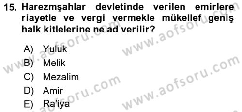 Ortaçağ ve Yeniçağ Türk Devletleri Tarihi Dersi Ara Sınavı Deneme Sınav Soruları 15. Soru