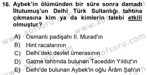 Ortaçağ ve Yeniçağ Türk Devletleri Tarihi Dersi 2019 - 2020 Yılı (Final) Dönem Sonu Sınav Soruları 16. Soru