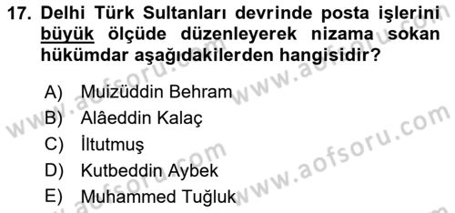 Ortaçağ ve Yeniçağ Türk Devletleri Tarihi Dersi 2020 - 2021 Yılı Yaz Okulu Sınavı 17. Soru