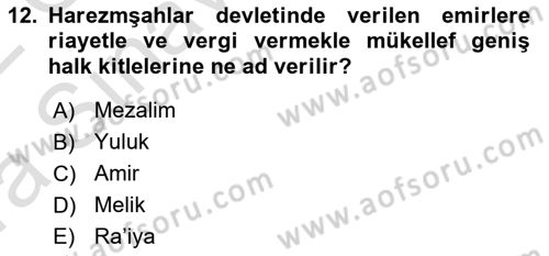 Ortaçağ ve Yeniçağ Türk Devletleri Tarihi Dersi 2021 - 2022 Yılı (Vize) Ara Sınav Soruları 12. Soru