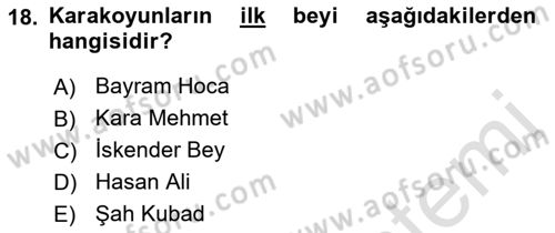 Ortaçağ ve Yeniçağ Türk Devletleri Tarihi Dersi Ara Sınavı Deneme Sınav Soruları 18. Soru