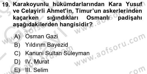 Ortaçağ ve Yeniçağ Türk Devletleri Tarihi Dersi 2021 - 2022 Yılı (Vize) Ara Sınav Soruları 19. Soru