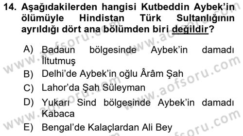 Ortaçağ ve Yeniçağ Türk Devletleri Tarihi Dersi 2021 - 2022 Yılı (Final) Dönem Sonu Sınav Soruları 14. Soru