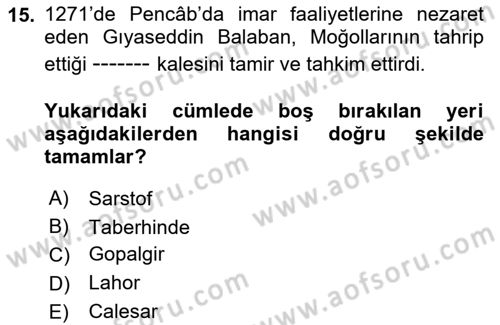 Ortaçağ ve Yeniçağ Türk Devletleri Tarihi Dersi 2021 - 2022 Yılı (Final) Dönem Sonu Sınav Soruları 15. Soru