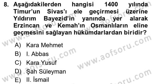 Ortaçağ ve Yeniçağ Türk Devletleri Tarihi Dersi 2021 - 2022 Yılı Yaz Okulu Sınav Soruları 8. Soru
