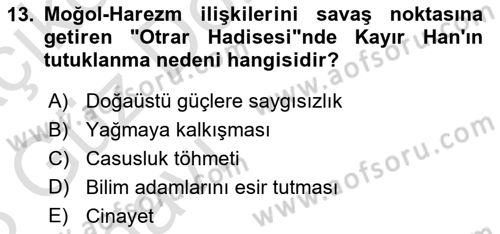 Ortaçağ ve Yeniçağ Türk Devletleri Tarihi Dersi 2022 - 2023 Yılı (Vize) Ara Sınav Soruları 13. Soru