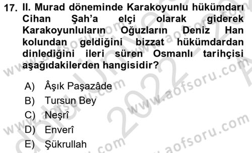 Ortaçağ ve Yeniçağ Türk Devletleri Tarihi Dersi 2022 - 2023 Yılı (Vize) Ara Sınav Soruları 17. Soru