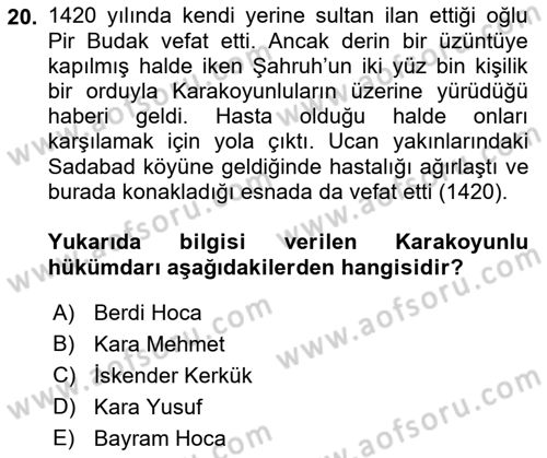 Ortaçağ ve Yeniçağ Türk Devletleri Tarihi Dersi 2022 - 2023 Yılı (Vize) Ara Sınav Soruları 20. Soru