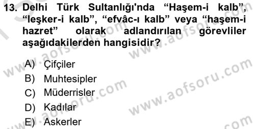 Ortaçağ ve Yeniçağ Türk Devletleri Tarihi Dersi 2022 - 2023 Yılı (Final) Dönem Sonu Sınav Soruları 13. Soru