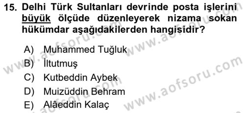 Ortaçağ ve Yeniçağ Türk Devletleri Tarihi Dersi 2022 - 2023 Yılı (Final) Dönem Sonu Sınav Soruları 15. Soru