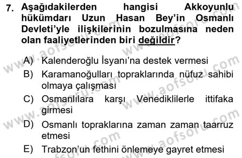 Ortaçağ ve Yeniçağ Türk Devletleri Tarihi Dersi 2022 - 2023 Yılı (Final) Dönem Sonu Sınav Soruları 7. Soru