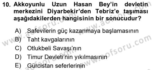 Ortaçağ ve Yeniçağ Türk Devletleri Tarihi Dersi 2022 - 2023 Yılı Yaz Okulu Sınav Soruları 10. Soru