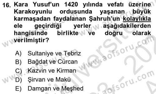 Ortaçağ ve Yeniçağ Türk Devletleri Tarihi Dersi 2023 - 2024 Yılı (Vize) Ara Sınav Soruları 16. Soru