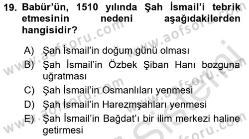 Ortaçağ ve Yeniçağ Türk Devletleri Tarihi Dersi 2023 - 2024 Yılı (Final) Dönem Sonu Sınav Soruları 19. Soru