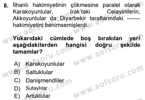 Ortaçağ ve Yeniçağ Türk Devletleri Tarihi Dersi 2023 - 2024 Yılı (Final) Dönem Sonu Sınav Soruları 8. Soru