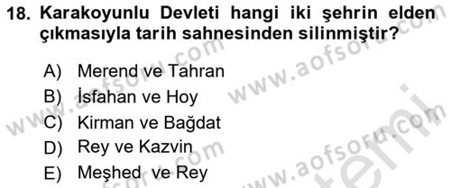 Ortaçağ ve Yeniçağ Türk Devletleri Tarihi Dersi Ara Sınavı Deneme Sınav Soruları 18. Soru