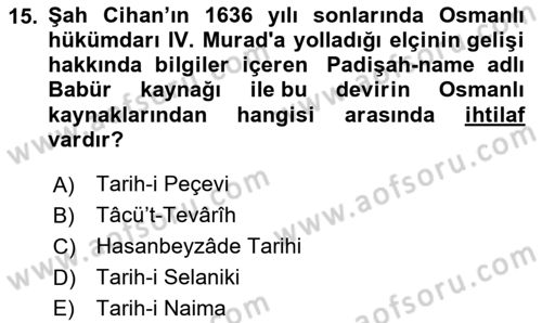 Ortaçağ ve Yeniçağ Türk Devletleri Tarihi Dersi 2024 - 2025 Yılı (Final) Dönem Sonu Sınav Soruları 15. Soru