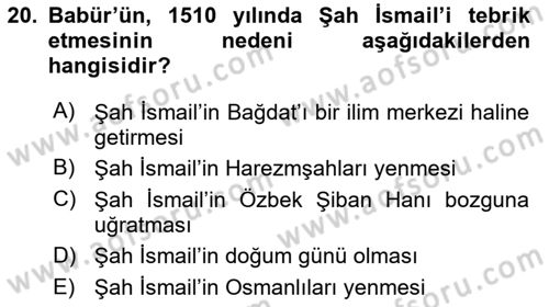 Ortaçağ ve Yeniçağ Türk Devletleri Tarihi Dersi 2024 - 2025 Yılı (Final) Dönem Sonu Sınav Soruları 20. Soru