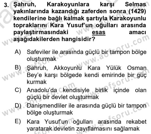 Ortaçağ ve Yeniçağ Türk Devletleri Tarihi Dersi 2024 - 2025 Yılı (Final) Dönem Sonu Sınav Soruları 3. Soru