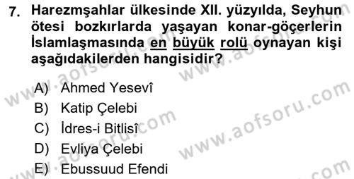 Ortaçağ ve Yeniçağ Türk Devletleri Tarihi Dersi 2024 - 2025 Yılı Yaz Okulu Sınav Soruları 7. Soru