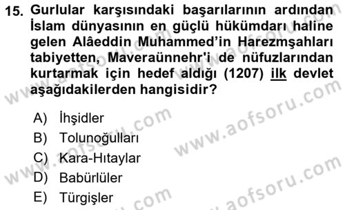 Ortaçağ ve Yeniçağ Türk Devletleri Tarihi Dersi 2025 - 2026 Yılı (Vize) Ara Sınav Soruları 15. Soru