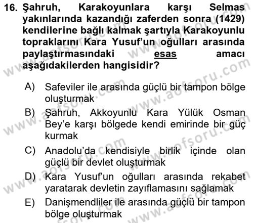 Ortaçağ ve Yeniçağ Türk Devletleri Tarihi Dersi 2025 - 2026 Yılı (Vize) Ara Sınav Soruları 16. Soru