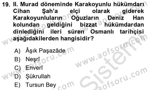 Ortaçağ ve Yeniçağ Türk Devletleri Tarihi Dersi 2025 - 2026 Yılı (Vize) Ara Sınav Soruları 19. Soru