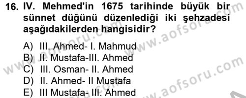 Osmanlı Tarihi (1566-1789) Dersi 2012 - 2013 Yılı (Vize) Ara Sınav Soruları 16. Soru