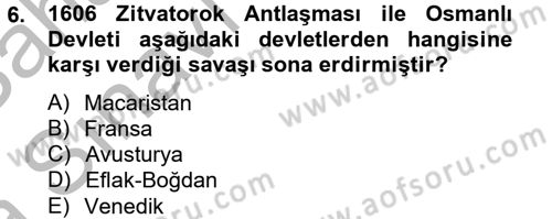 Osmanlı Tarihi (1566-1789) Dersi 2012 - 2013 Yılı (Vize) Ara Sınav Soruları 6. Soru