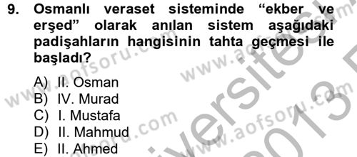 Osmanlı Tarihi (1566-1789) Dersi 2012 - 2013 Yılı (Vize) Ara Sınav Soruları 9. Soru
