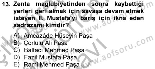 Osmanlı Tarihi (1566-1789) Dersi 2012 - 2013 Yılı (Final) Dönem Sonu Sınav Soruları 13. Soru
