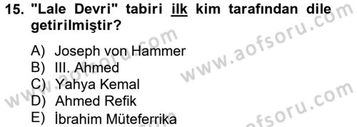 Osmanlı Tarihi (1566-1789) Dersi 2012 - 2013 Yılı (Final) Dönem Sonu Sınav Soruları 15. Soru