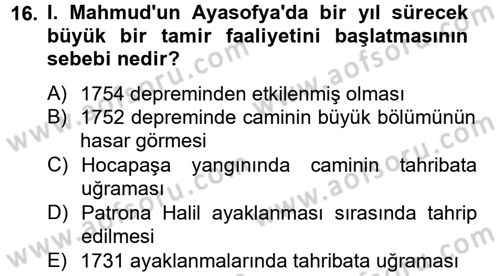 Osmanlı Tarihi (1566-1789) Dersi 2012 - 2013 Yılı (Final) Dönem Sonu Sınav Soruları 16. Soru