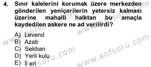 Osmanlı Tarihi (1566-1789) Dersi 2012 - 2013 Yılı (Final) Dönem Sonu Sınav Soruları 4. Soru