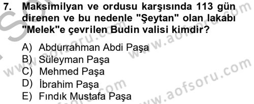 Osmanlı Tarihi (1566-1789) Dersi 2012 - 2013 Yılı (Final) Dönem Sonu Sınav Soruları 7. Soru
