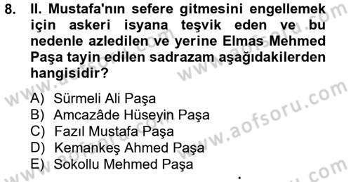 Osmanlı Tarihi (1566-1789) Dersi 2012 - 2013 Yılı (Final) Dönem Sonu Sınav Soruları 8. Soru